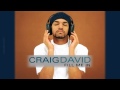 Craig David - Fill Me In (Part 2)