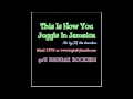 THIS IS HOW YOU JUGGLE IN JAMAICA (REGGAE ROCKERS) {DJ GIO GUARDIAN}