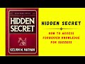 The Hidden Secret: How to Access Forbidden Knowledge for Success (Audiobook)