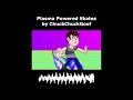 Plasma Powered Skates (Original Music)