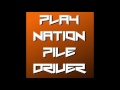 Playnation Piledriver Episode 4