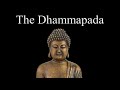 The Dhammapada - Sayings of the Buddha - (My Narration)