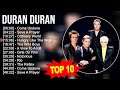 D u r a n D u r a n Best Songs - 70s 80s 90s Greatest Music Hits - Golden Playlist