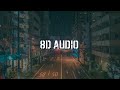 Chase Atlantic - Friends 🎧(8D AUDIO)🎧