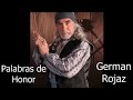 Palabras de Honor - Germán Rojaz