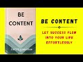 Be Content: Let Success Flow Into Your Life Effortlessly (Audiobook)