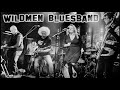 Wildmen Bluesband - What Kind Of Man - 2017