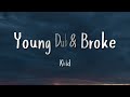 Khalid - Young Dumb & Broke (Lyrics)