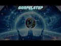 ⚡️🎵MELODIC DUBSTEP with GOSPEL MUSIC 🎵 ⚡️