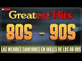 Greatest Hits Golden Oldies - Grandes Éxitos De Los 80 - Las Mejores Canciones De Los 80 En Ingles