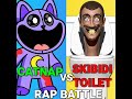 CATNAP VS SKIBIDI TOILET RAP EARRAPE