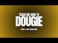 CALI SWAG DISTRICT - TEACH ME HOW TO DOUGIE (EXSIRE X LUCID SOUND REMIX)