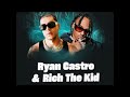 Ryan Castro Ft Rich The Kid - Raperos Ricos