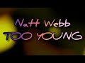 Natt Webb - TOO YOUNG