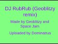 DJ RubRub (Geoblitzy Remix)