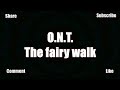 O.N.T. Old New Trance - The fairy walk