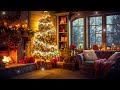Cozy Christmas Music With Fireplace 🎄 Relaxing Christmas Classic Music 🔥 