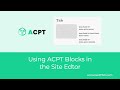 Using ACPT Blocks in the Site Editor