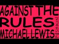 The Art of the Untold Story | Against the Rules with Michael Lewis