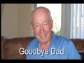 Dad - A Long and Good Life Lived