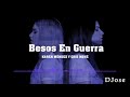 Besos en guerra Karen Médez & Cris Moné Guaracha (Original) DJose