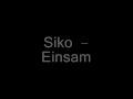Siko - Einsam