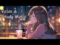 【Lofi BGM】Relax & Study Music