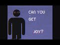 can you get joy? (analog horror)