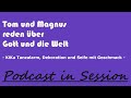 Tom und Magnus reden über Gott und die Welt - die, in der wir Dinge kombinieren