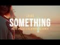 Lasgo - Something (Regis Mello & @DJMorpheuZ Remix)