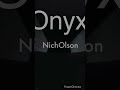 “Onyx” by, NichOlson