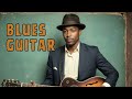 Blues Guitar Music - Relaxing Jazz Blues Guitar for Ultimate Relaxation
