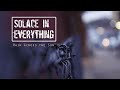 Solace in Eveything - Streets Promo