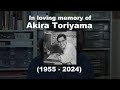 Goodbye Akira Toriyama.