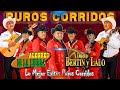 Los Alegres de la Sierra, Dueto Bertin y Lalo - 35 Exitos Musica Puros Corridos Viejitos 2023