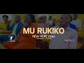 MU RUKIKO by NEW HOPE Choir SDA Garileya Official 4K Video Directed by FILOS Pro
