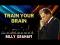 Train Your Brain - Dr. Billy Graham