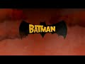 Montero goes with everything (Batman 2004) Intro 1
