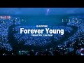 Forever Young BLACKPINK (Concert Ver. Live Vocal)
