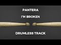 Pantera - I'm Broken (drumless)