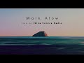 Mark Alow - Live From Sol Selectas Summer Sol III w/ Ibiza Sonica