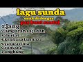 lagu sunda enak di dengar buat santai #lagusunda #musiksunda