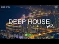 Deep House Mix 2024 Vol.89 | Mixed By DL Music