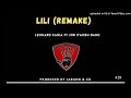 Lili 2024 Remake  Leonard Kania ft  Jnr Itambu Band Prod  by Jarahn & CX