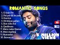 Romantic songs 🎵 ♥️ Bollywood Hindi love songs 🎵 arijit singh songs