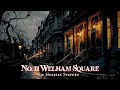 11 Welham Square by Herbert Stephen With Commentary #audiobook
