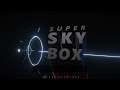 SUPER SKY BOX - MAIN THEME
