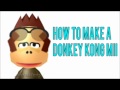 How to make a Donkey Kong mii