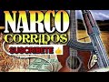 NARCO CORRIDOS