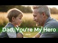 Dad, You're My Hero (A Father's Day Song)